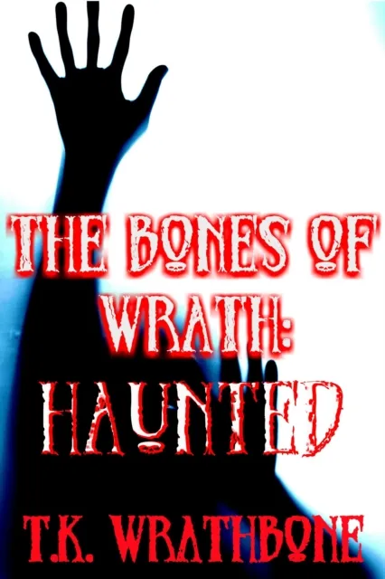 Bones of Wrath: Haunted