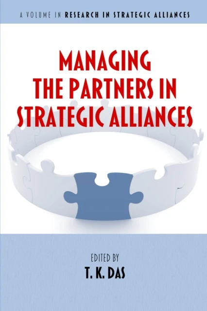 Managing the Partners in Strategic Alliances