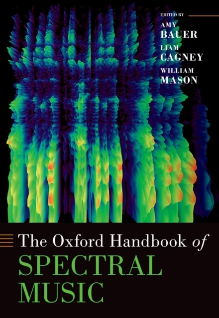 Oxford Handbook of Spectral Music