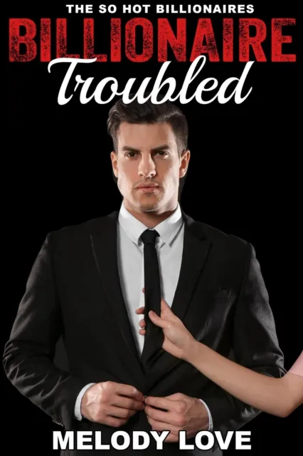 Hot Billionaire Troubled