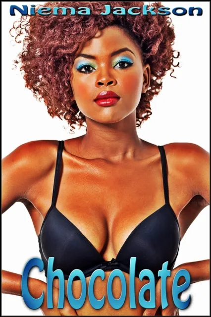 Chocolate (Interracial Romance BWWM)