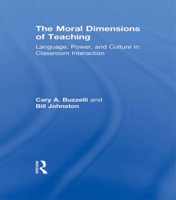 Moral Dimensions of Teaching