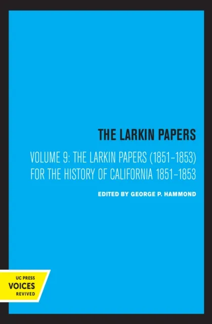 Larkin Papers, Volume IX, 1851-1853