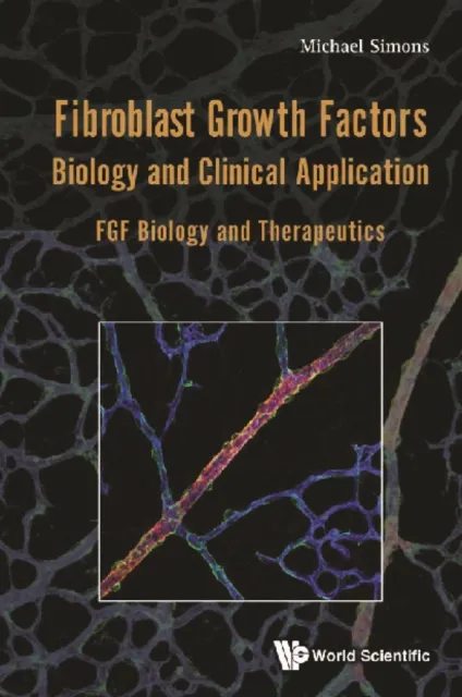 Fibroblast Growth Factors: Biology And Clinical Application - Fgf Biology And Therapeutics
