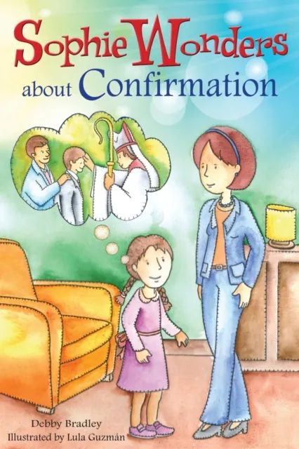 Sophie Wonders About Confirmation