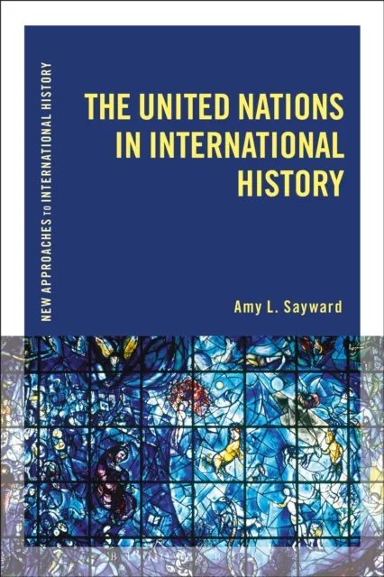 United Nations in International History