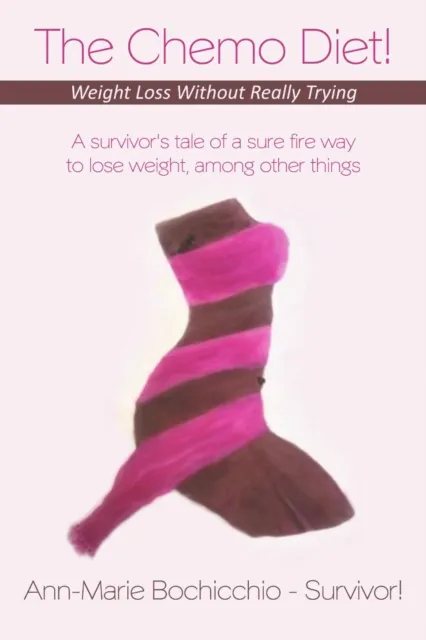 Chemo Diet! Weight Loss Without Really Trying