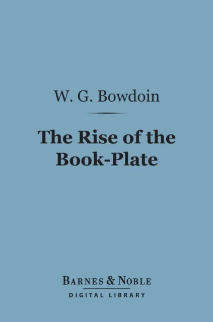 Rise of the Book-Plate (Barnes & Noble Digital Library)
