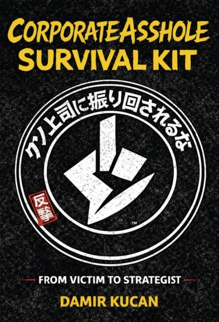 Corporate Asshole Survival Kit
