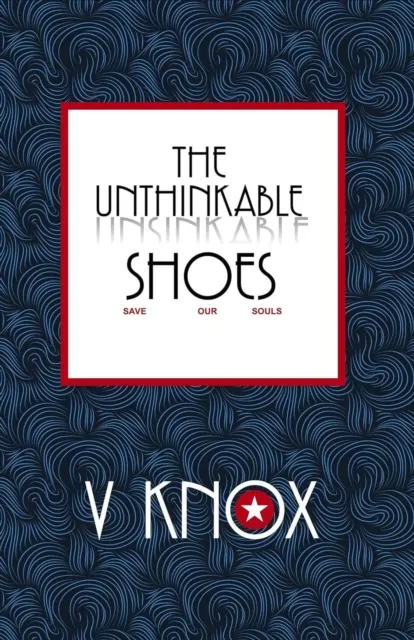 Unthinkable Shoes