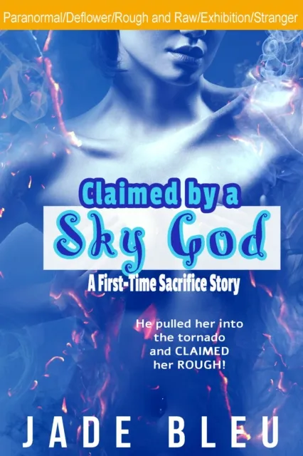 Claimed by a Sky God-A First-Time Sacrifice Story