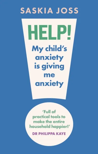Help! My Child's Anxiety is Giving Me Anxiety