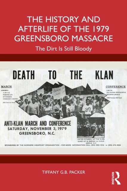 History and Afterlife of the 1979 Greensboro Massacre