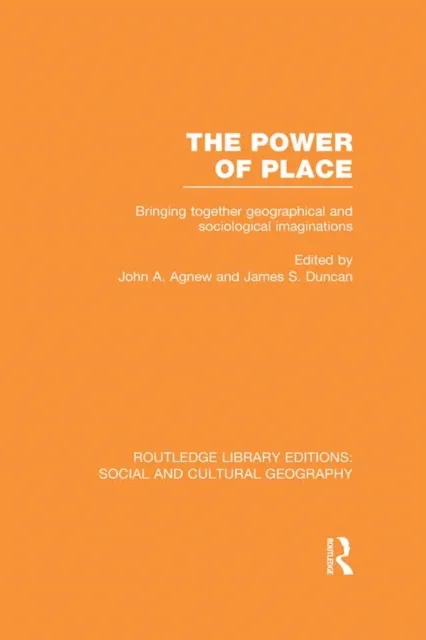 Power of Place (RLE Social & Cultural Geography)