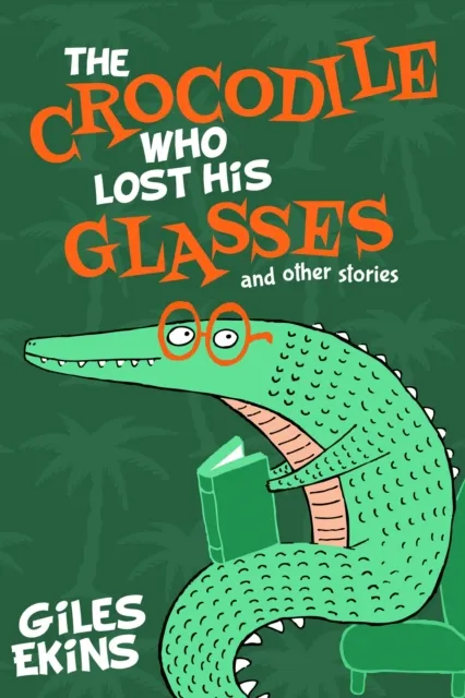 Crocodile Who Lost His Glasses