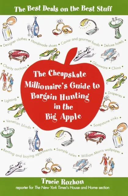 Cheapskate Millionaire's Guide to Bargain Hunting in the Big Apple