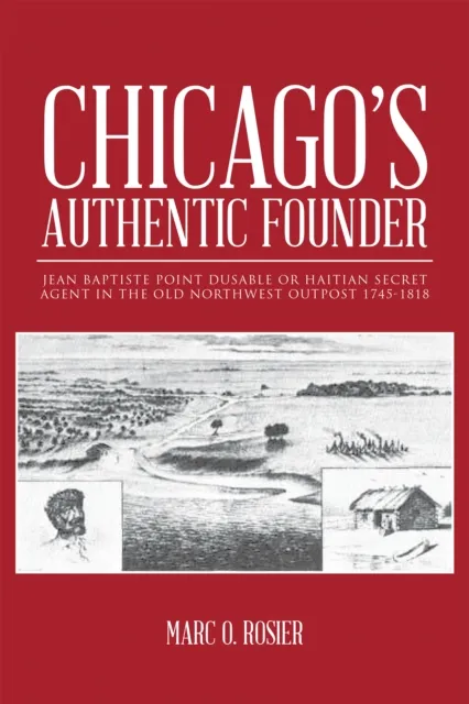 Chicago'S Authentic Founder