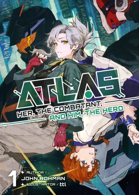 ATLAS: Her, the Combatant, and Him, the Hero Volume 1