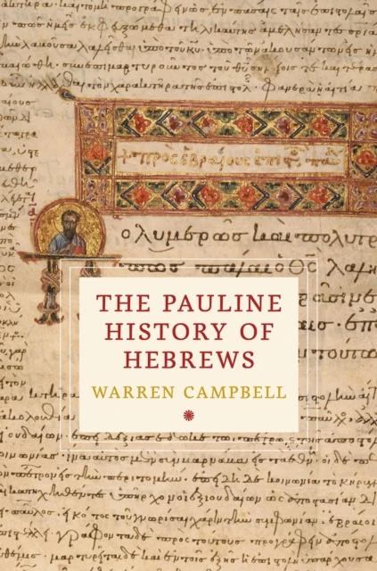 Pauline History of Hebrews