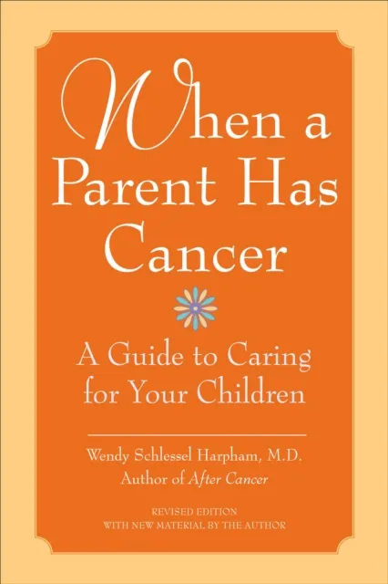 When a Parent Has Cancer