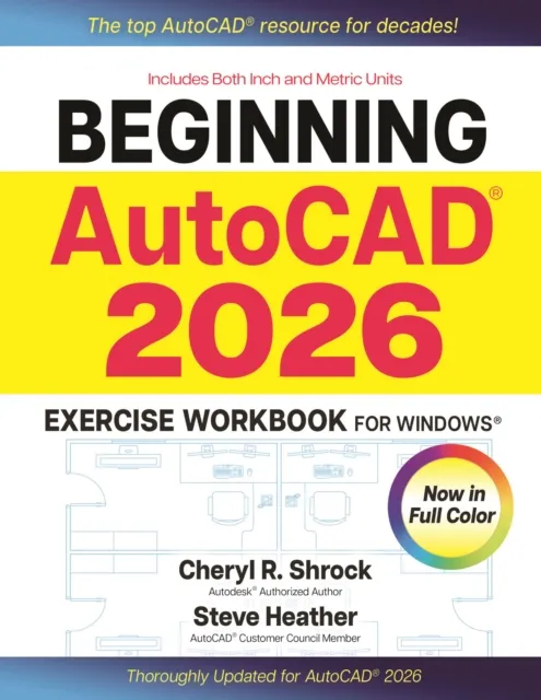 Beginning AutoCAD(R) 2026 Exercise Workbook