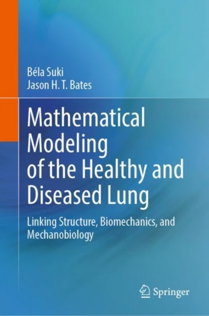 Mathematical Modeling of the Healthy and Diseased Lung