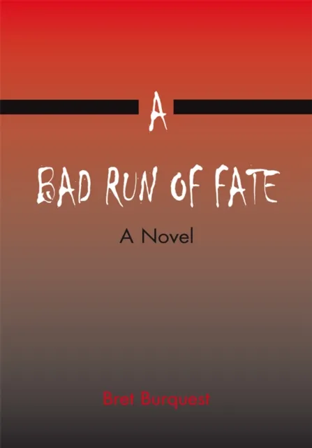 Bad Run of Fate
