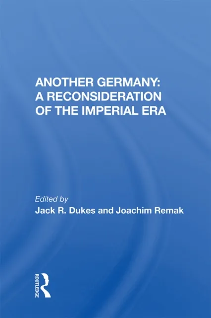 Another Germany: A Reconsideration of the Imperial Era