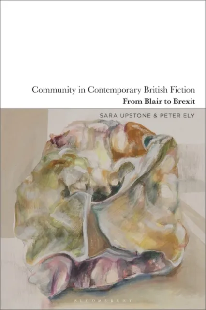 Community in Contemporary British Fiction