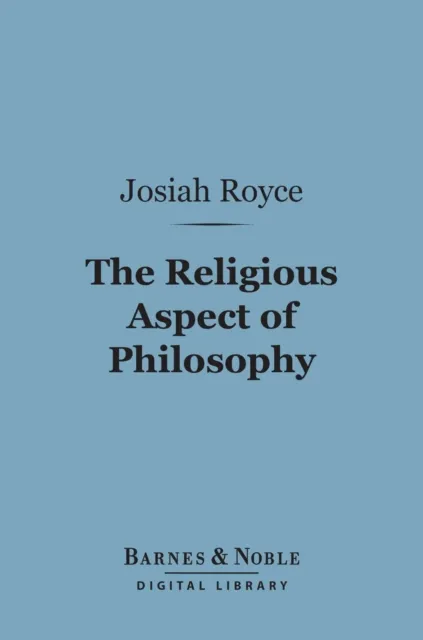 Religious Aspect of Philosophy (Barnes & Noble Digital Library)