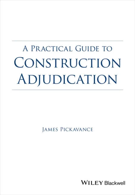 Practical Guide to Construction Adjudication