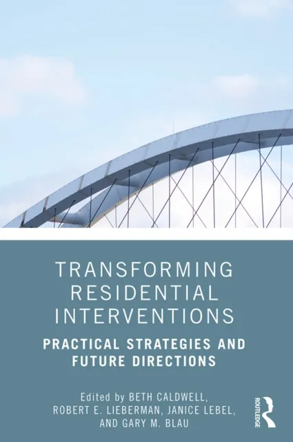 Transforming Residential Interventions