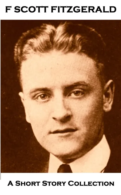 F Scott Fitzgerald - A Short Story Collection