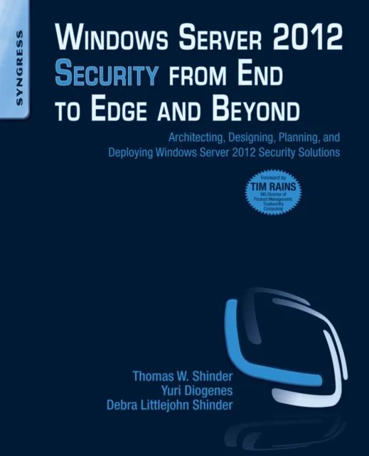 Windows Server 2012 Security from End to Edge and Beyond