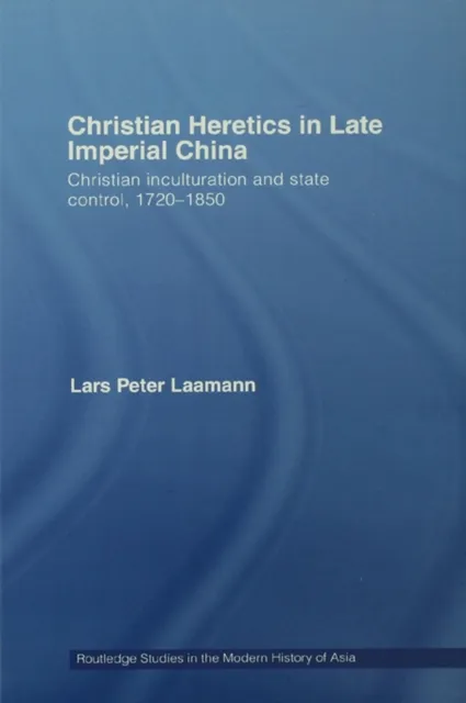 Christian Heretics in Late Imperial China