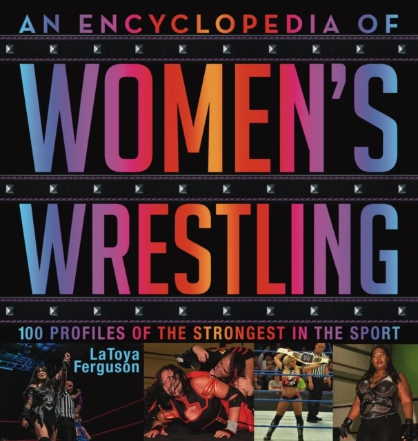 Encyclopedia of Women's Wrestling