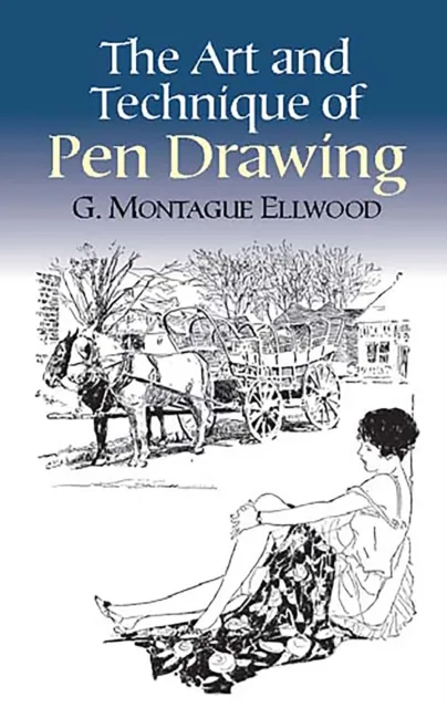 Art and Technique of Pen Drawing