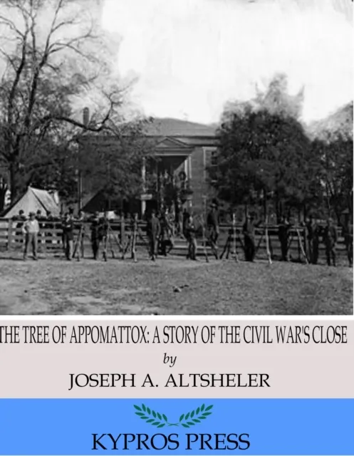 Tree of Appomattox: A Story of the Civil War's Close