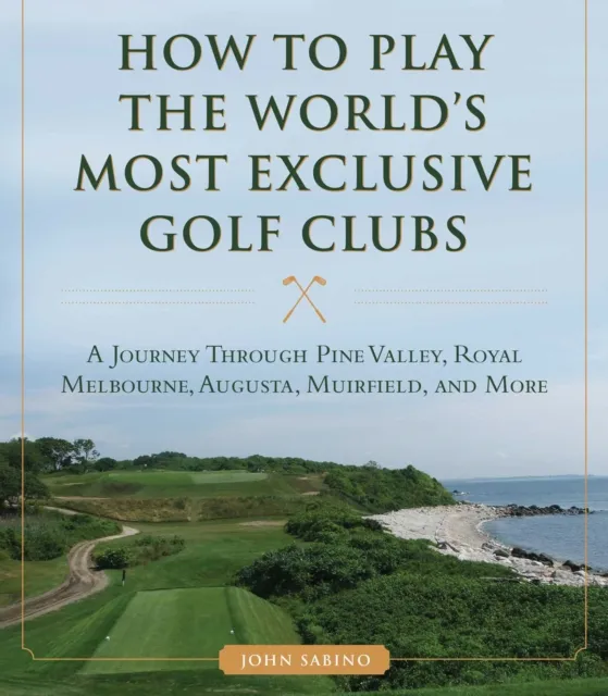 How to Play the World's Most Exclusive Golf Clubs