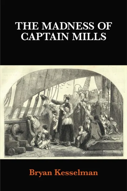 Madness of Captain Mills