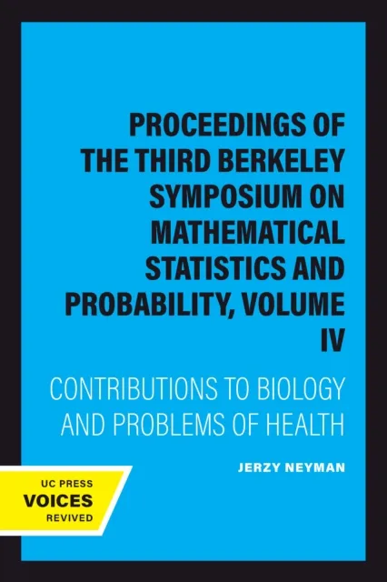 Proceedings of the Third Berkeley Symposium on Mathematical Statistics and Probability, Volume IV