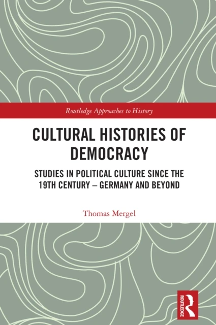 Cultural Histories of Democracy