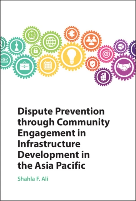 Dispute Prevention through Community Engagement in Infrastructure Development in the Asia Pacific