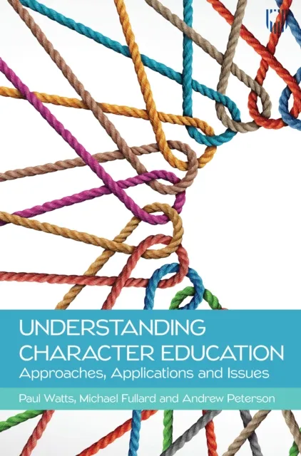 Understanding Character Education: Approaches, Applications and Issues