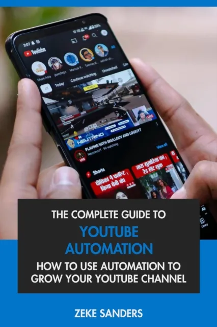 Complete Guide to YouTube Automation: How to Use Automation to Grow Your YouTube Channel