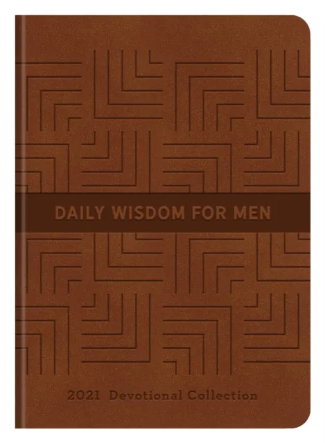 Daily Wisdom for Men 2021 Devotional Collection