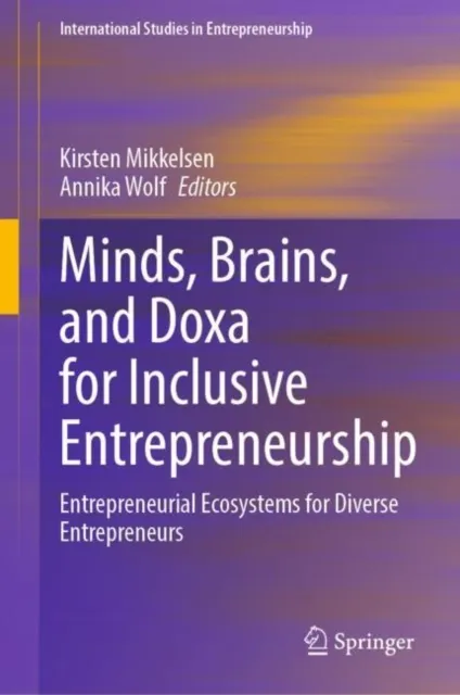 Minds, Brains, and Doxa for Inclusive Entrepreneurship