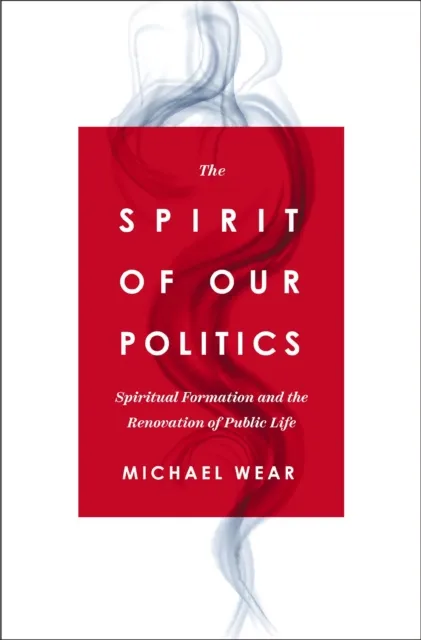 Spirit of Our Politics