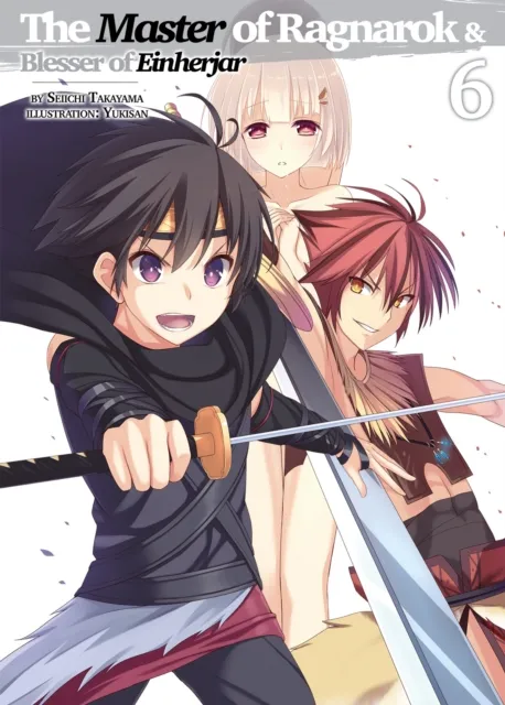 Master of Ragnarok & Blesser of Einherjar: Volume 6