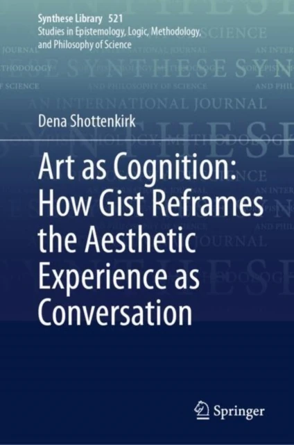 Art as Cognition: How Gist Reframes the Aesthetic Experience as Conversation